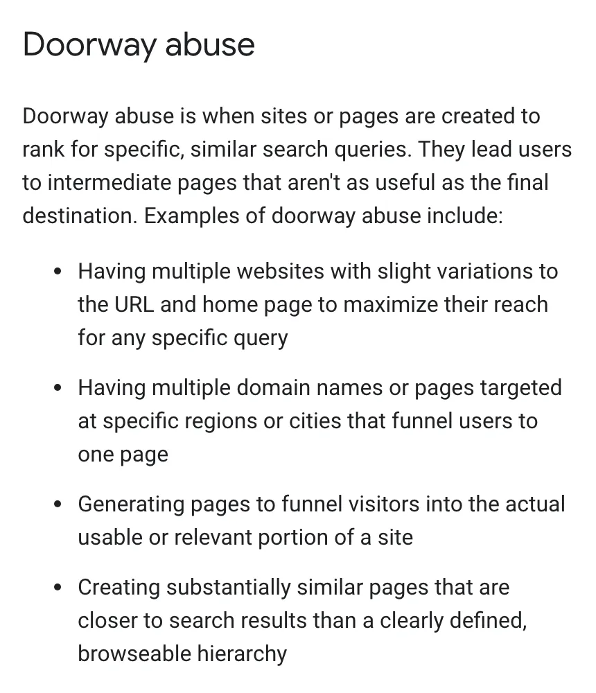 Google's spam policies, Doorway abuse: one example is pages targeted at specific regions or cities that funnel users to one page